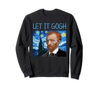 Van Gogh Let It Gogh Histoire de l'art Jeu de Mots Humour Portrait Sweatshirt