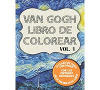 Van Gogh Libro de colorear Vol. 1: 12 clásicos para dibujar y pinturas originales al lado con Lirios , la Noche Estrellada y 10 más