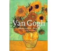 Van Gogh : L'Oeuvre complet - Peinture