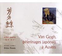 Van Gogh, pèlerinages japonais à Auvers: Etudes et présentation des livres d'or de Paul Gachet