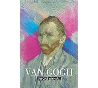Van Gogh Personal Notebook For Students - (110 Pages) - (6 X 9 Inches) - (Blank): Artist Van Gogh Notebook, Journal, Diary For Students