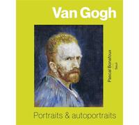 Van Gogh Portraits et autoportraits - Pascal Bonafoux - Seuil - relié - Beau livre