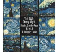 Van Gogh Starry Night Fine Art Creative Paper: 8.5 x 8.5 Decorative Craft Paper Book for Collage, Cardmaking, Mixed Media & Journaling | 8 Designs, 4 Each, 32 Pages Double-Sided