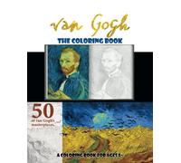 Van Gogh The Coloring Book: A Coloring Book For Ages 8+