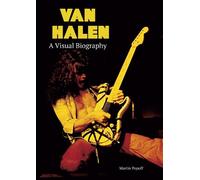 Van Halen A Visual Biography