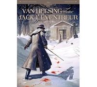 Van Helsing contre Jack l'Eventreur T01: Tu as vu le Diable