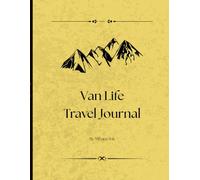 Van Life Travel Journal: Explore. Document. Repeat.