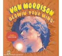 Van Morrison - Blowin' Your Mind