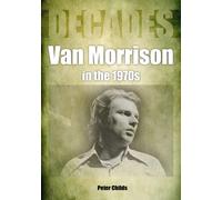 Van Morrison In The 1970s