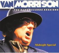VAN MORRISON - MIDNIGHT SPECIAL-BANG SESSIONS CD NEUF