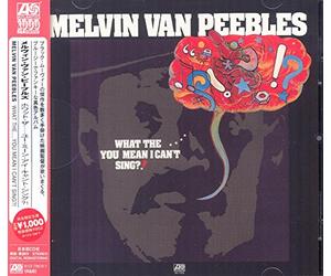 Van Peebles Melvin - What the...You Mean I Can't Sing (Japan Atlantic)
