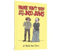 Van Sciver, Noah - Please Don't Step On My JNCO Jeans