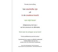 Van slachtoffer zijn uit in de creatieve kracht - van mijn leven: Zelfgenezing met hulp ☝ van het universum en affirmaties