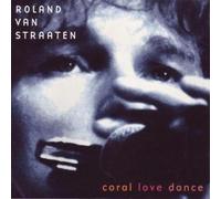 Van Straaten, Roland - Coral Love Dance [Import]