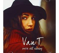 Van T - We'Re Still Running