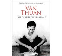 Van Thuan: Libre derrière les barreaux