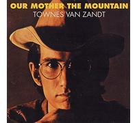 Van Zandt - Our Mother The Mountain(Nby) [Import]