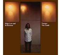 Van Zandt, Townes - High, Low and in Between [Import]