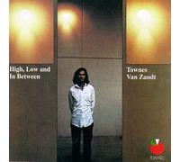 Van Zandt, Townes - High Low & in Between