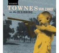 Van Zandt, Townes - in The Beginning