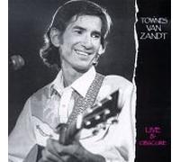 Van Zandt, Townes - Live & Obscure