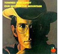 Van Zandt, Townes - Our Mother The Mountain