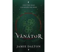 Vânator The Revenants, #2 - Jamie Leigh Dalton - Grey Veil Publishing - ebook (ePub) - Livre