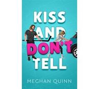 Vancouver Agitators Tome 1 - KISS AND DON'T TELL Meghan Quinn (Auteur)