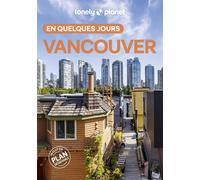 Vancouver En quelques jours 4ed - Lonely Planet - Lonely Planet - broché - Guide