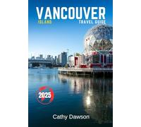 Vancouver Island Travel Guide 2025