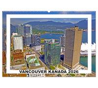 Vancouver Kanada 2026 (Wandkalender 2026 DIN A2 quer), CALVENDO Monatskalender: Sightseeing in Vancouver, der Stadt des Lichts und der Zukunft.