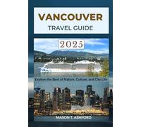 VANCOUVER TRAVEL GUIDE 2025 - 2026