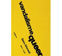 Vandalisme queer - Sara Ahmed - Burn Aout - broché - Recueil