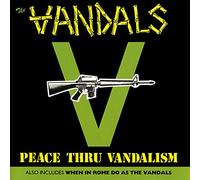 Vandals - Peace Thru Vandalism/When in Rome