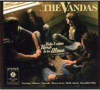 Vandas,The - Didn't Come Here to Be Alone