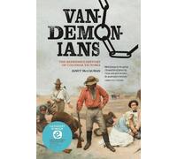 Vandemonians: The Repressed History of Colonial Victoria