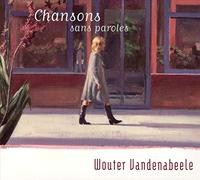 Wouter Vandenabeele - Chansons sans Paroles [Import]