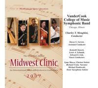 VanderCook College of Music Symphonic Band - Midwest Clinic 2007: VanderCook College of Music Symphonic Band