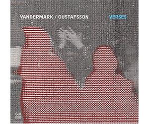 Vandermark, Ken / Gustafsson, Mats - Verses