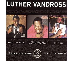 Vandross, Luther - 3 Pak: Never Too Much/Forever Always/Busy Body