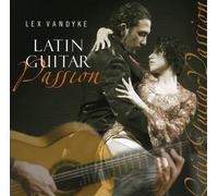 Vandyke, Lex - Latin Guitar Passion [Import]