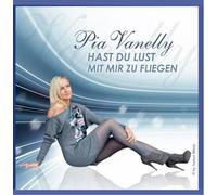 Vanelly,Pia - Hast du Lust mit Mir zu Fliegen [Import]