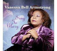 Vanessa Bell Armstrong - Sing to Glory