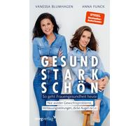 Vanessa Blumhag Gesund, stark, schön: So geht Frauengesundheit heute. Ni (Relié)