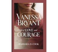 VANESSA BRYANT: A Life of Love and Courage