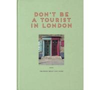 Vanessa Grall Don't be a Tourist in London (Relié) Messy Nessy Chic Guide
