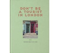 Vanessa Grall Don't be a Tourist in London (Relié) Messy Nessy Chic Guide