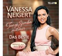VANESSA NEIGERT - TANZE SAMBA MIT MIR-DAS BESTE CD NEUF
