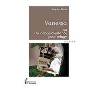 Vanessa ou un village denfance pour refuge