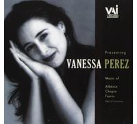 Vanessa Perez : Presenting - Albeniz, Chopin, Farrin